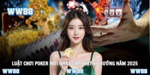 Luật chơi Poker mới nhất