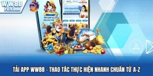 Tải app WW88